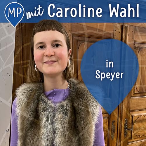 Mit Caroline Wahl in Speyer Podcast Por arte de portada
