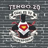 Tengo 20 Cual Es Tu Superpoder: Libro de Visitas para alguien que cumple 20...