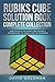 Produktbild Rubiks Cube Solution Book Complete Collection: How to Solve the Rubiks Cube for Kids + Speedsolving the Rubiks Cube for Beginners (Rubiks Cube Solution Book For Kids, Band 3)