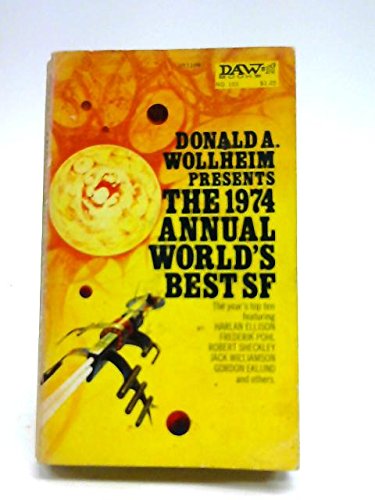 Annual World's Best Science Fiction, 1974 0879971096 Book Cover