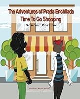 The Adventures of Prada Enchilada : Time to Go Shopping 1943610096 Book Cover