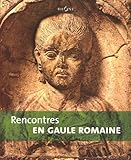  Rencontres en Gaule romaine