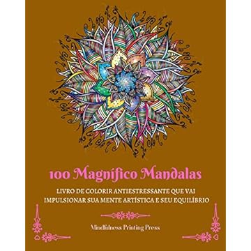 Capa do livro 100 Magnífico Mandalas: Livro de colorir antiestressante que vai impulsionar sua mente artística