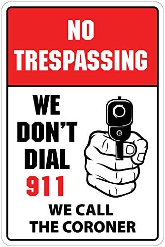 StickerPirate No Trespassing We Don't Dial 911 We Call The Coroner 8" x 12" Funny Novelty S... image 3