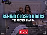 Behind Closed Doors The American Family Season 1