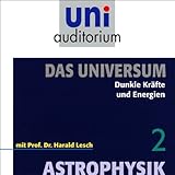 Dunkle Kräfte und Energien (Das Universum, Teil 2) - Harald Lesch Harald Lesch Verlag: Komplett Media 