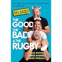 Reloaded &ndash; The Good, The Bad & The Rugby
