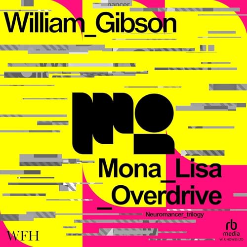 Mona Lisa Overdrive by William Gibson episode artwork