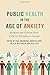 Public Health in the Age of Anxiety: Religious and Cultural Roots of Vaccine Hesitancy in Canada
