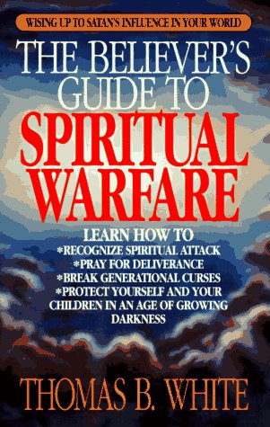 The Believer's Guide to Spiritual Warfare 0892836806 Book Cover