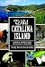 Wild Catalina Island:: Natural Secrets and Ecological Triumphs (Natural History)