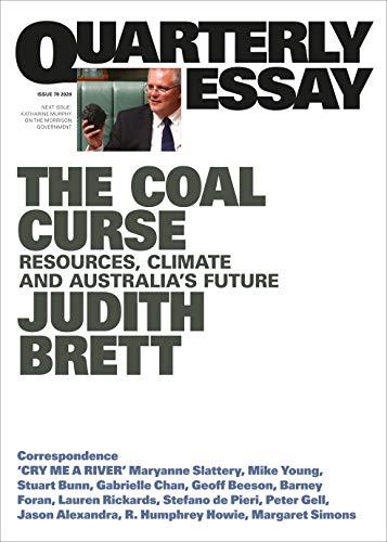 Quarterly Essay 78 The Coal Curse: Resources, Climate and Australia’s Future (English Edition)