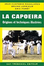 Download La Capoeira : Origines et techniques illustrées PDF