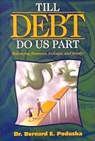 Till Debt Do Us Part: Balancing Finances, Feelings and Family 1573455873 Book Cover