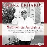 Natürlich die Autofahrer. Hörspiel nach dem Original-Kinofilm von Erich Engels (1959)