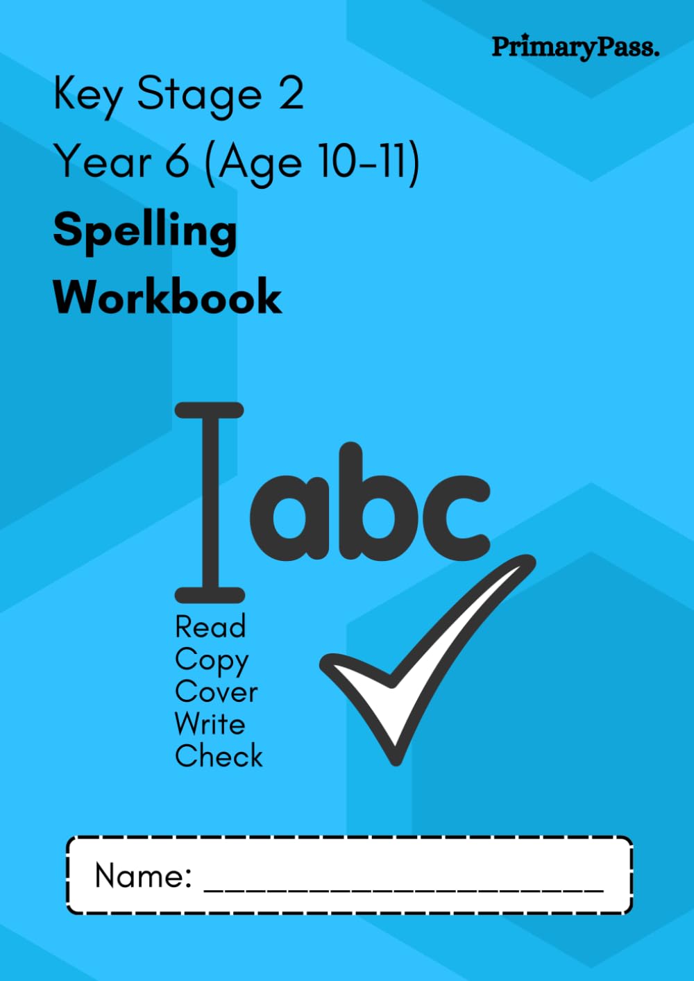 Year 6 Spelling Workbook (Age 10-11): Key Stage 2 National Curriculum | Over 250+ Individual Spellings | Perfect for Parents, Teachers, Tutors and Home Schooling