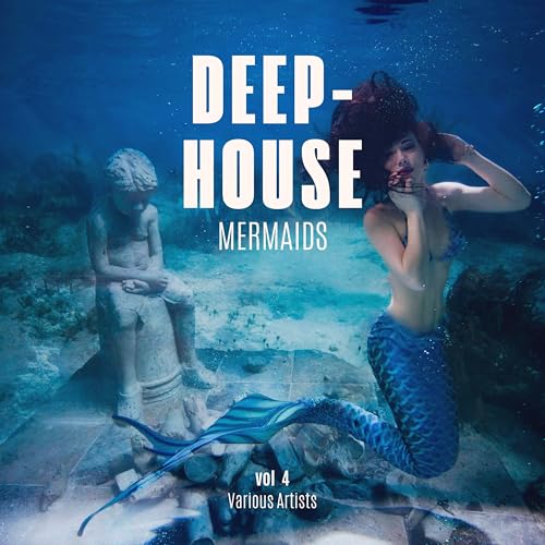 Play Deep-House Mermaids, Vol. 4 by VARIOUS ARTISTS on Amazon Music