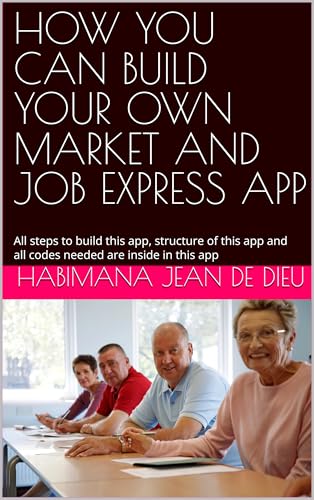 HOW YOU CAN BUILD YOUR OWN MARKET AND JOB EXPRESS APP : All steps to build this app, structure of this app and all codes needed are inside in this app