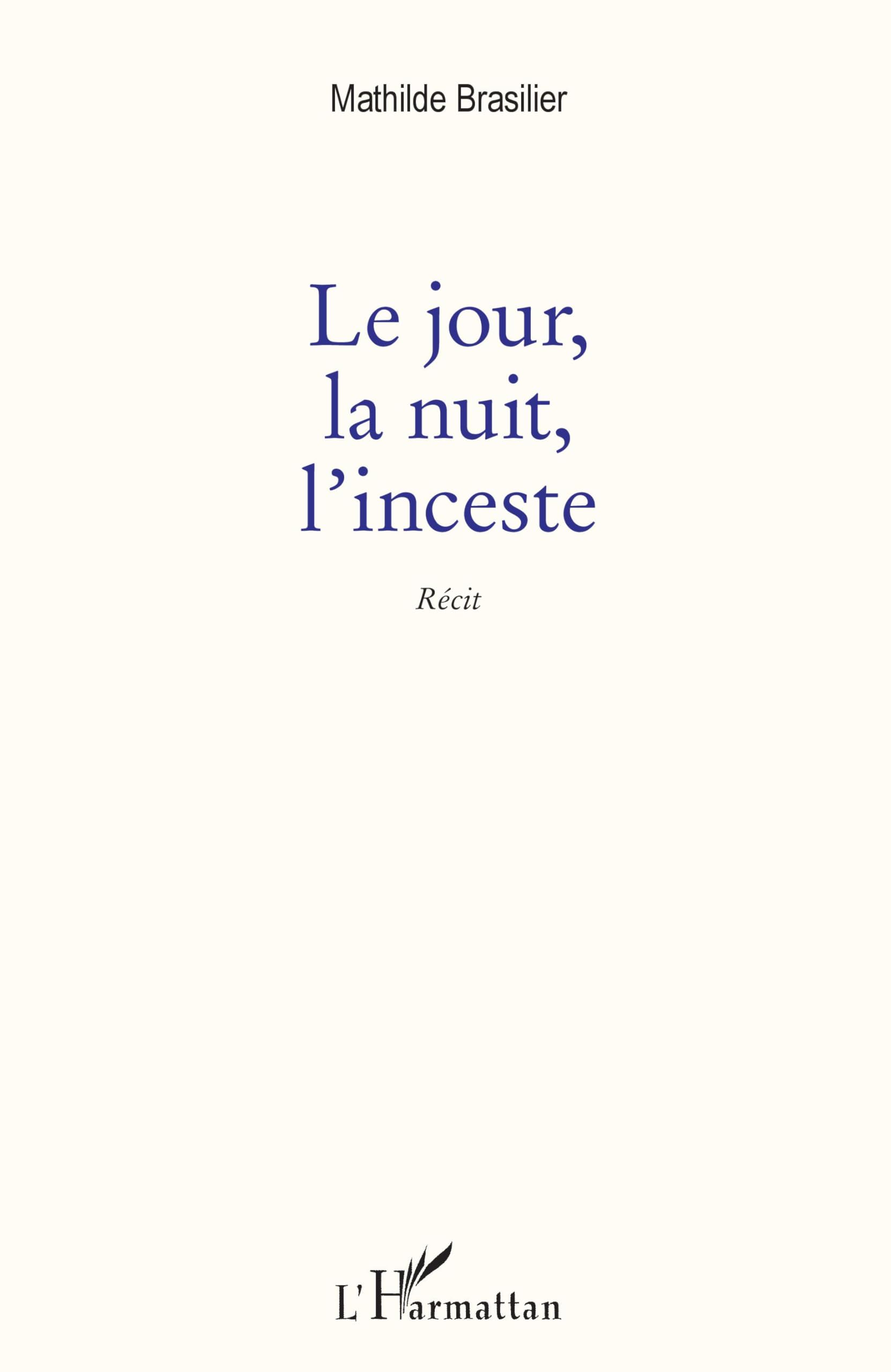 Le Jour, la nuit, l'inceste (French Edition)