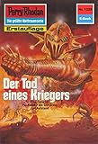  Perry Rhodan 1325: Der Tod eines Kriegers: Perry Rhodan-Zyklus \