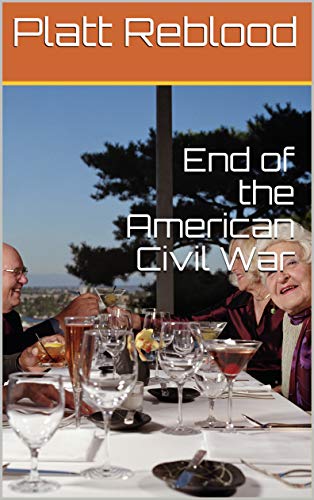 End of the American Civil War (English Edition) End of the American Civil War (English Edition)
