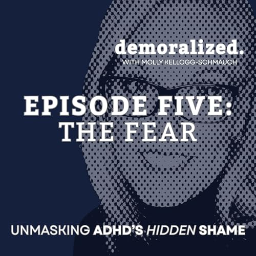 EPISODE FIVE - The Fear.
