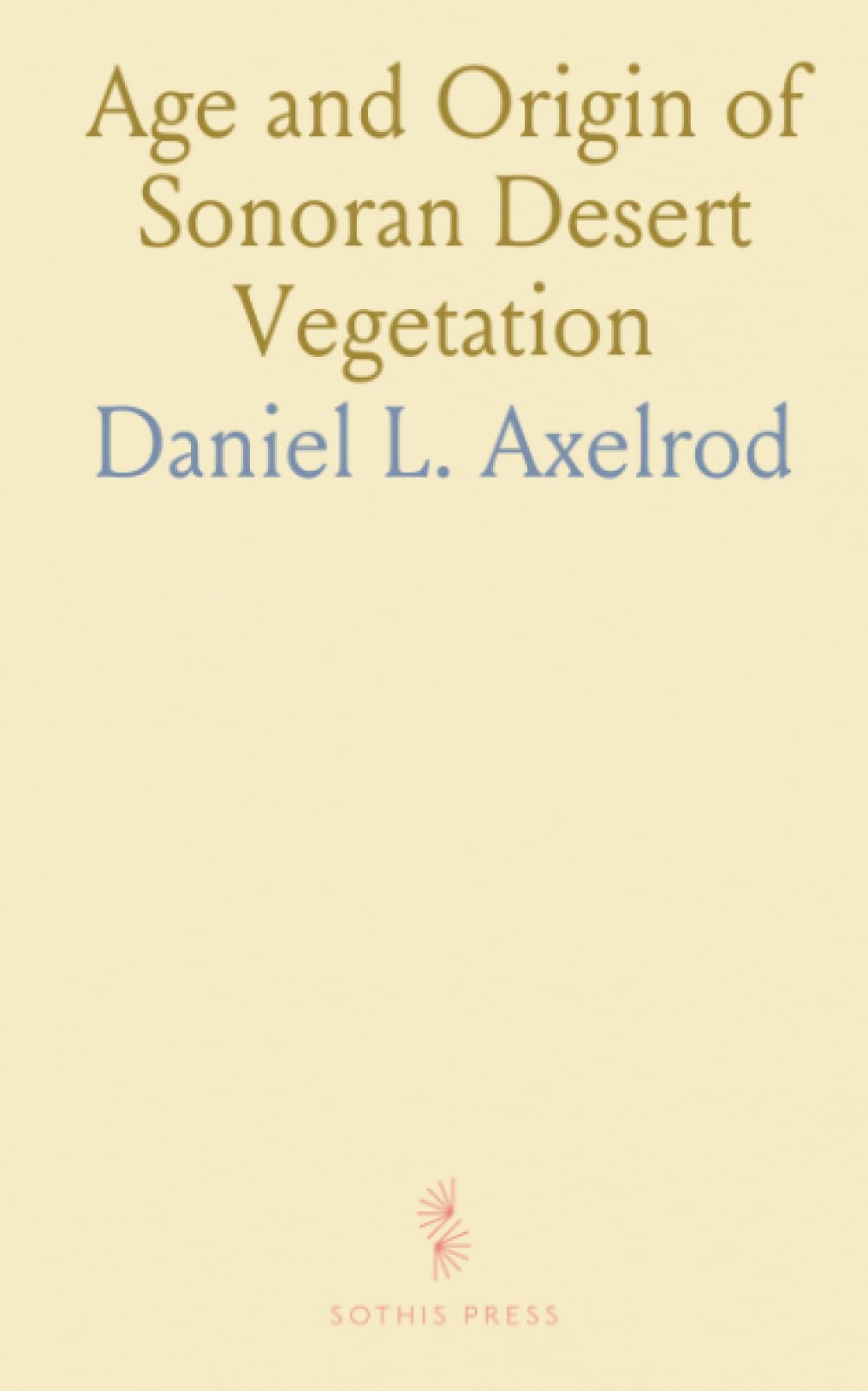 Age and Origin of Sonoran Desert Vegetation