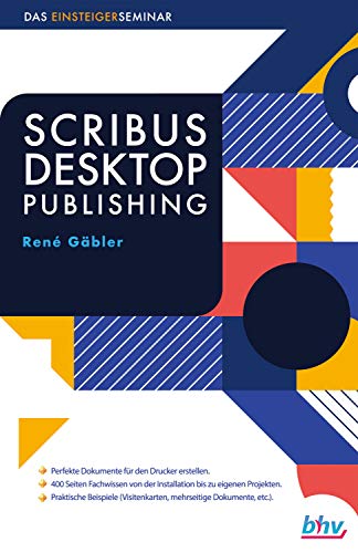 Scribus Desktop Publishing: Das Einsteigerseminar (German Edition)
