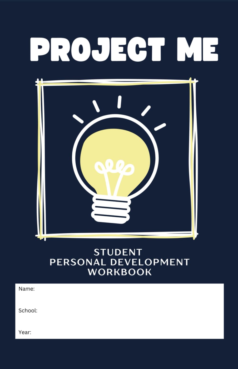 Project Me: Student Personal Development A5 Workbook