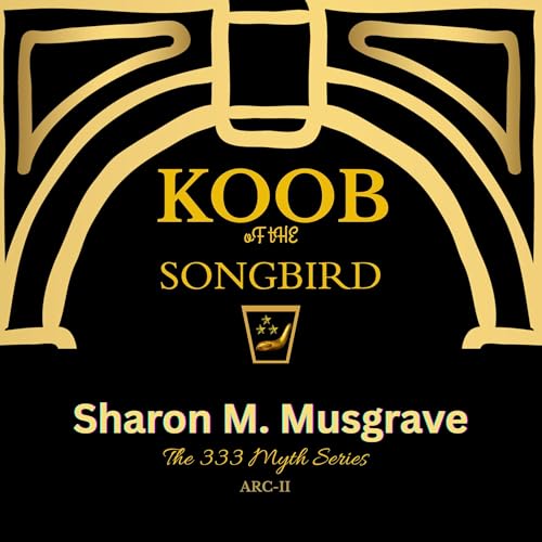Koob of the Songbird Audiolibro Por Sharon M. Musgrave arte de portada