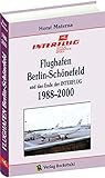 briefmarken ddr lufthansa  Flughafen Berlin-Schönefeld und das Ende der INTERFLUG 1988-2000 [Band 5 von 5]