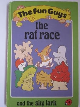 Hardcover The Rat Race and the Sky Lark (Fun Guys) Book