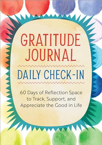 Gratitude Journal: Daily Check-in: 60 Days of Reflection Space to Track, Support, and Appreciate the Good in Life