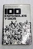  Gironella, José María - 100 Españoles Y Dios / José María Gironella