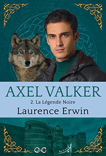 Télécharger Axel Valker, Tome 2 : La Légende Noire (Mondes Infinis) Gratuit