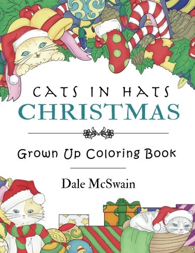 Christmas Cats in Hats: A Grown Up Coloring Book