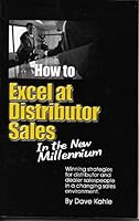 How to Excel at Distributor Sales In the New Millennium second edition 2000 B071Y7XX9Q Book Cover