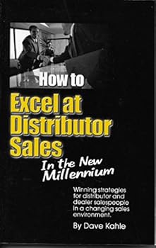Unknown Binding How to Excel at Distributor Sales In the New Millennium second edition 2000 Book