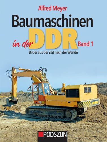 Baumaschinen in der DDR Band 1