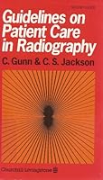Guidelines in Patient Care in Radiography 0443043914 Book Cover