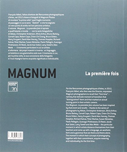 Magnum. la première fois. Ediz. italiana e inglese...