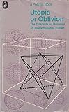 UTOPIA OR OBLIVION