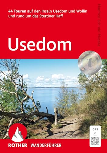 Usedom: 44 Touren Auf Den Inseln Usedom Und Wollin Und Rund Um Das Stettiner Haff. Mit Gps-Tracks