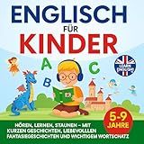 Englisch für Kinder: Mein erstes Englisch-Hörbuch (5–9 Jahre): Hören, lernen, staunen – mit kurzen Geschichten, liebevollen Fantasiegeschichten und wichtigem Wortschatz