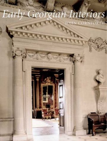 Early Georgian Interiors (The Paul Mellon Centre for Studies in British Art)