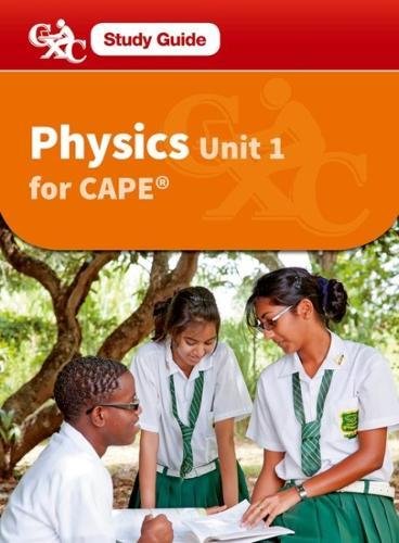 Physics for CAPE Unit 1 CXC A Caribbean Examinations Council Study Guide
