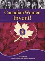 Canadian Women Invent! 0968965105 Book Cover