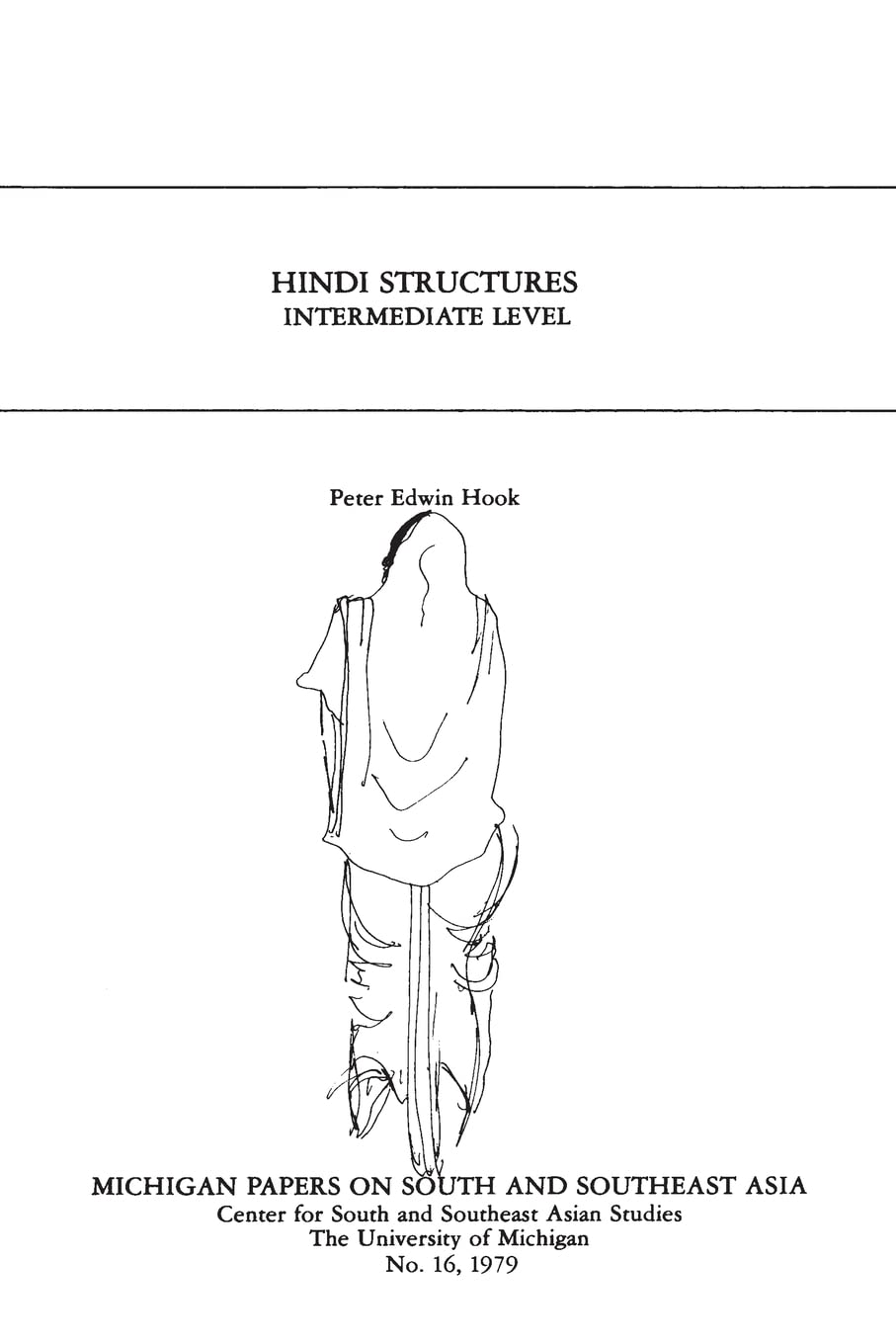 Hindi Structures: Intermediate Level, with Drills, Exercises, and Key (Volume 16) (Michigan Papers On South And Southeast Asia)