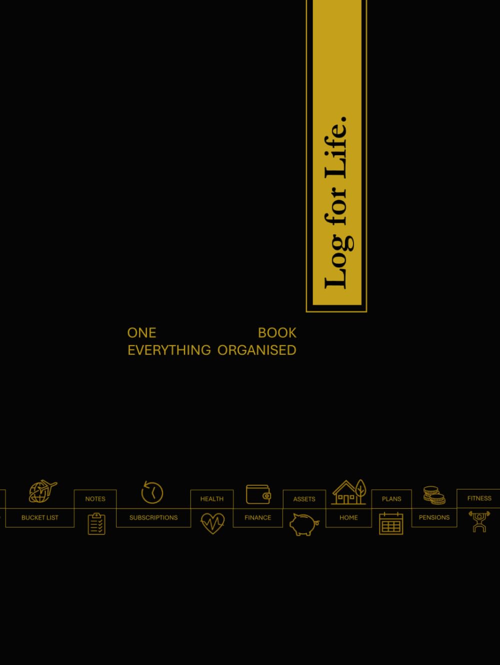 Log for Life: The Ultimate Personal Records & Life Management Logbook