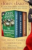 The Kent Family Chronicles Volumes One Through Three: The Bastard, The Rebels, and The Seekers